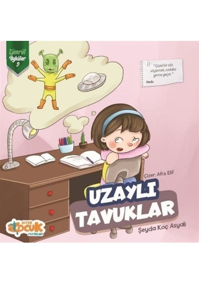 Uzaylı Tavuklar - Zümrüt Öyküler 9 / Şeyda Koç Asyalı