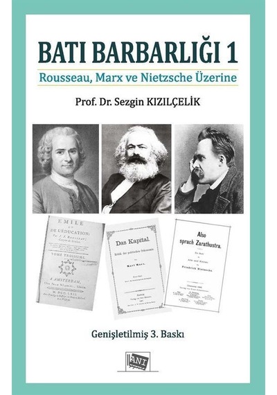 Batı Barbarlığı 1 Rousseau, Marx Ve Nıetzsche Üzerine / Prof...