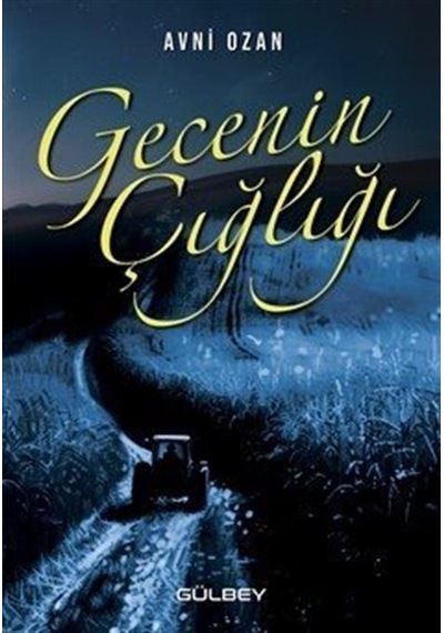 Gecenin Çığlığı / Avni Ozan