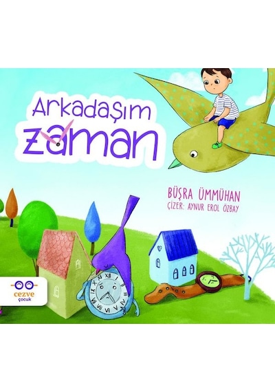 Arkadaşım Zaman - Büşra Ümmühan - Cezve Çocuk
