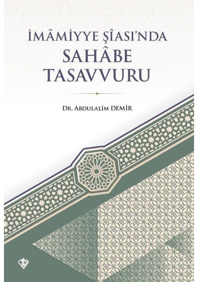 İmamiyye Şiası'nda Sahabe Tasavvuru - Abdulalim Demir - Türkiye Diyanet Vakfı Yayınları