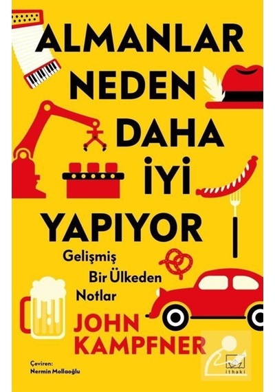 Almanlar Neden Daha Iyi Yapıyor: Gelişmiş Bir Ülkeden Notlar /... 9786258475920