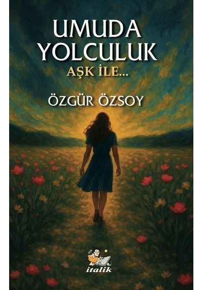 Umuda Yolculuk / Özgür Özsoy