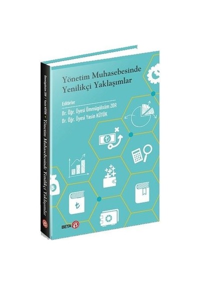 Yönetim Muhasebesinde Yenilikçi Yaklaşımlar- Beta Yayınları