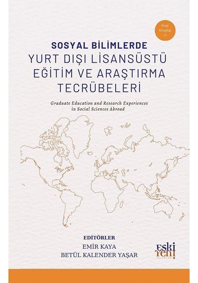Sosyal Bilimlerde Yurt Dışı Lisansüstü Eğitim Ve Araştırma Tec...