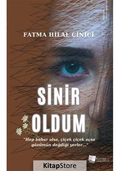 Sinir Oldum - Fatma Hilal Çinici - Karina Yayınevi
