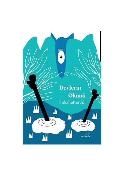 Devlerin Ölümü - Sabahattin Ali - Vacilando Kitap