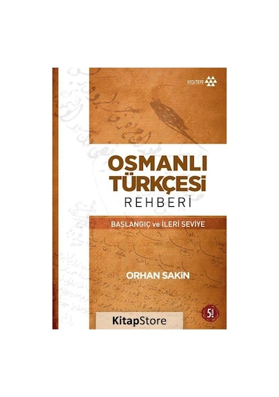 Osmanlı Türkçesi Rehberi - Orhan Sakin