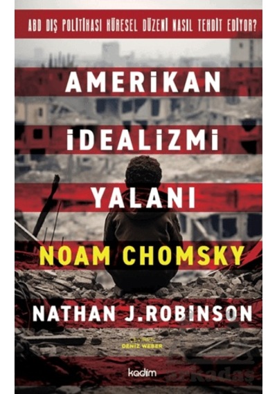 Amerikan İdealizmi Yalanı Kadim Yayınları