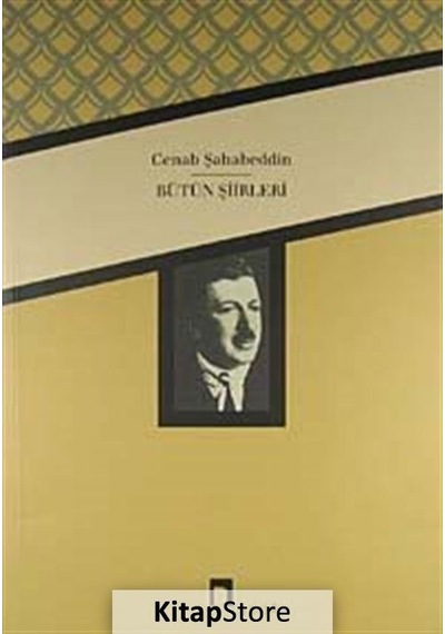 Cenab Şahabeddin / Bütün Şiirleri