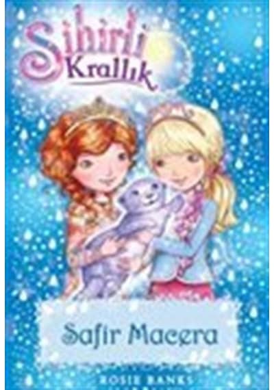 Sihirli Krallık 24-Safir Macera - Rosie Banks - Doğan ve Egmont Yayıncılık