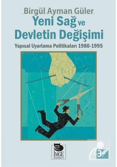 Yeni Sağ Ve Devletin Değişimi: Yapısal Uyarlama Politikaları 1... 9789755334387