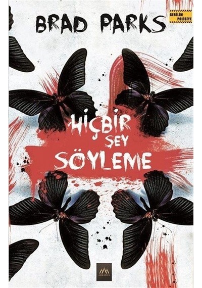 Hiç Bir Şey Söyleme - Brad Parks - Arkadya Yayınları