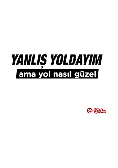 Yanlış Yoldayım Ama Yol Nasıl Güzel Oto Sticker Araba Cam Sticker (495510711)