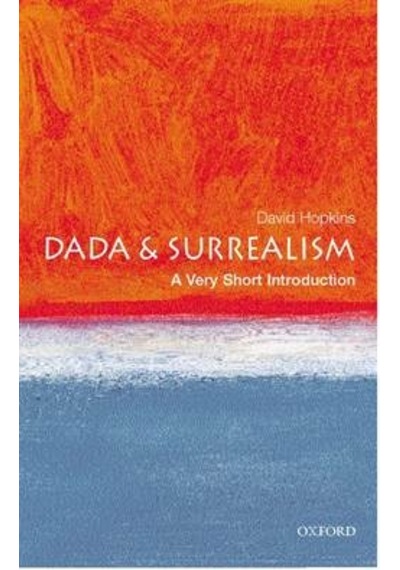 Dada and Surrealism: A Very Short Introduction 9780192802545