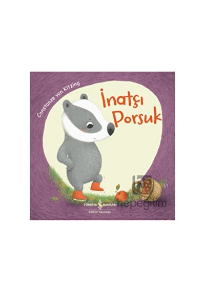 İnatçı Porsuk İle Eğlenceli Maceralar - Öğretici Kitap
