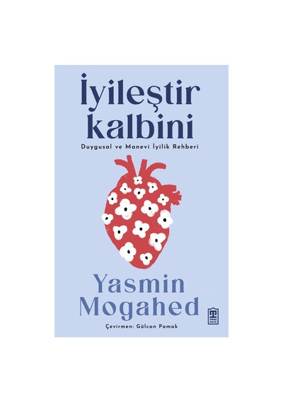 Kalbini İyileştir: Duygusal Şifa Ve İçsel Huzur