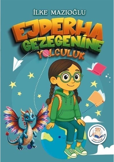 Ejderha Gezegenine Yolculuk / İlke Mazıoğlu