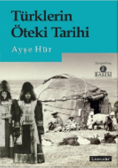 Türklerin Öteki Tarihi - Ayşe Hür - Literatür Yayıncılık