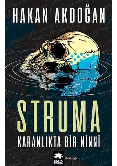 Struma Karanlıkta Bir Ninni - Hakan Akdoğan - Eksik Parça
