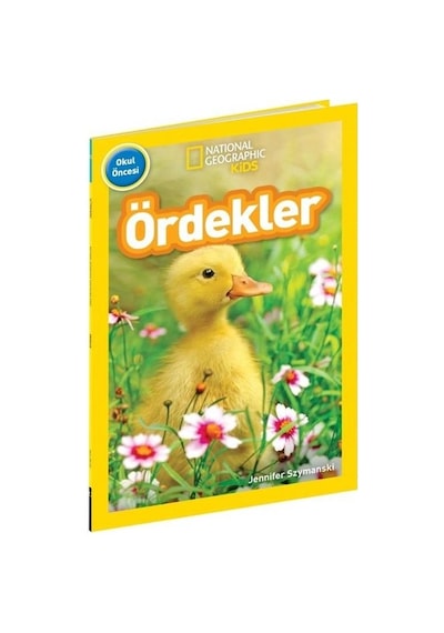 Ördekler - National Geographic Kids - Okul Öncesi - Jennifer Szymanski - Beta Kids