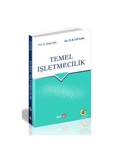 Temel İşletmeciliğe Giriş - Canan Çetin -  Lütfi Arslan - Beta Yayınları
