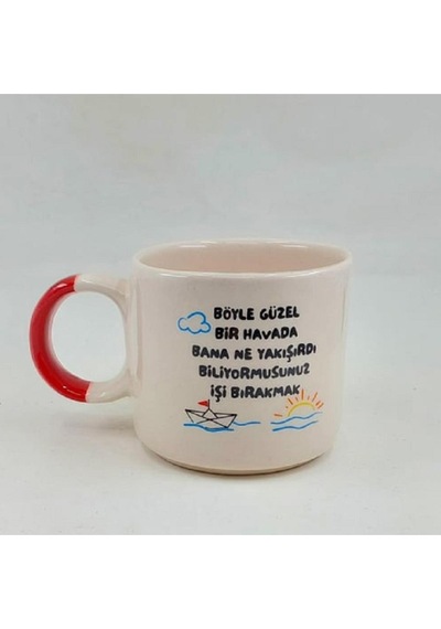 Böyle Güzel Bir Havada Bana Ne Yakışırdı Baskılı Kırmızı Kulplu P Kupa