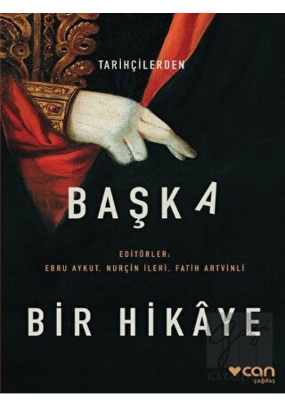 Tarihçilerden Başka Bir Hikaye -  Can Yayınları
