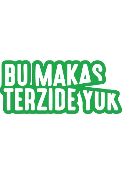 Bu Makas Terzide Yok Araba Sticker 17x17 Cm Yeşil