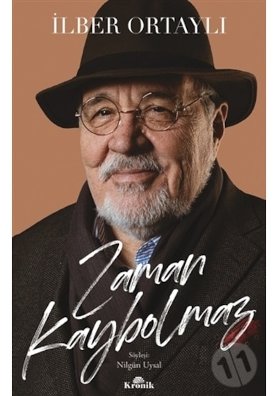Zaman Kaybolmaz - İlber Ortaylı - Kronik Kitap