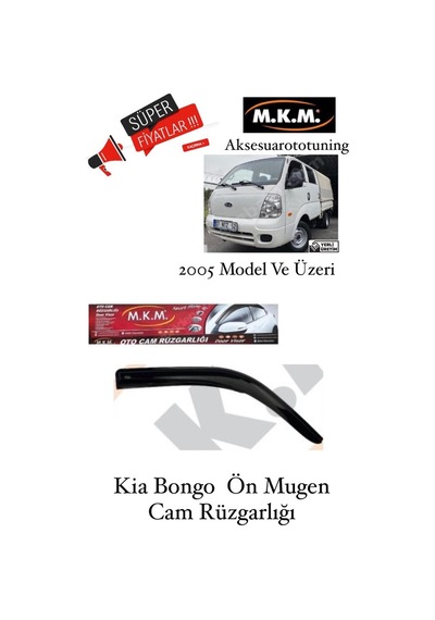 Kia Bongo Kamyonet 2005 Ve Üzeri Model Ön Mugen Cam Rüzgarlığı