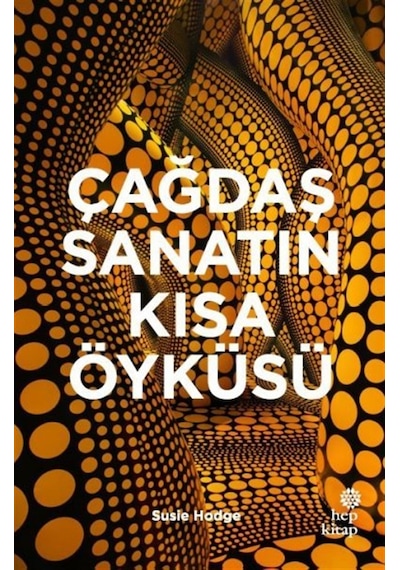 Çağdaş Sanatın Kısa Öyküsü / Susie Hodge