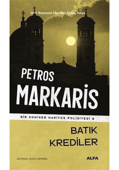 Batık Krediler - Bir Komiser Haritos Polisiyesi 6 - Petros Markaris - Alfa Yayıncılık