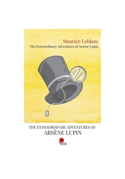 The Extraordinary Adventures Of Arsene Lupin - Maurice Leblanc - Peta