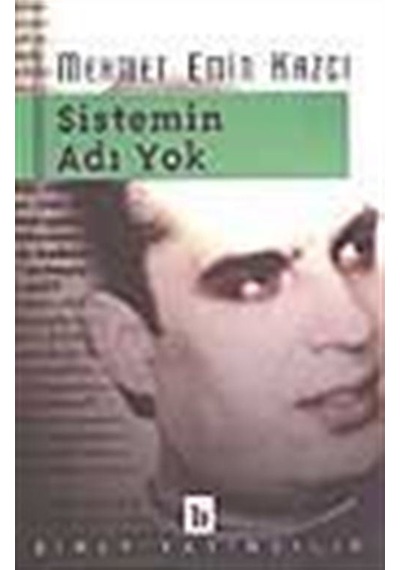 Sistemin Adı Yok / Mehmet Emin Kazcı