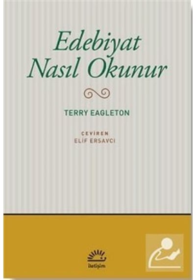 Edebiyat Nasıl Okunur? - Terry Eagleton - İletişim Yayınları