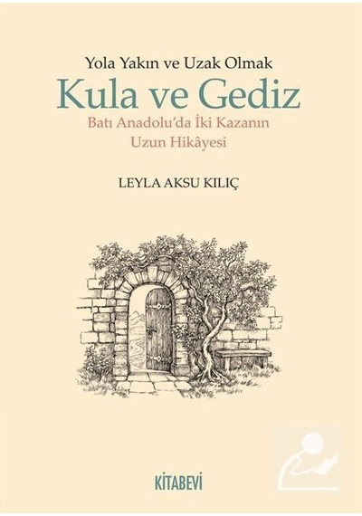 Yola Yakın ve Uzak Olmak - Leyla Aksu Kılıç
