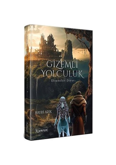 Gizemli Yolculuk 1 - Efsaneler Diyarı - Hayri Arık - Kumran