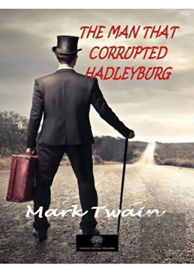 The Man That Corrupted Hadleyburg - Mark Twain - Platanus Publishing
