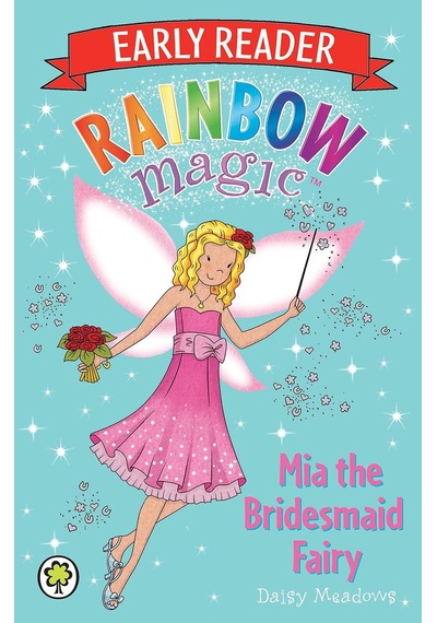 Rainbow Magic Early Reader: Mia The Bridesmaid Fairy