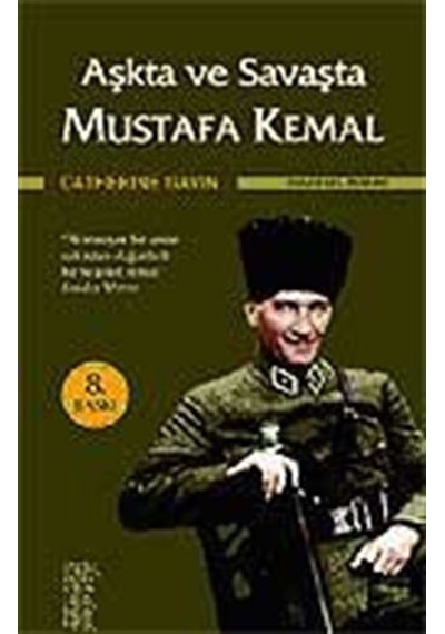 Aşkta ve Savaşta Mustafa Kemal / Catherine Gavin