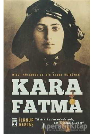Kara Fatma - İlknur Bektaş - Timaş Yayınları