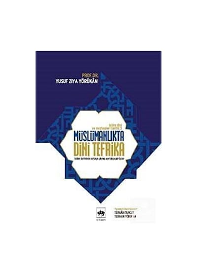 Müslümanlıkta Dini Tefrika - Yusuf Ziya Yörükan - Ötüken Neşriyat