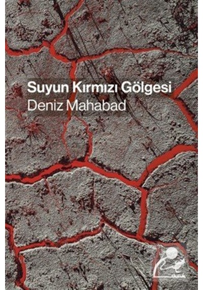 Suyun Kırmızı Gölgesi / Deniz Mahabad