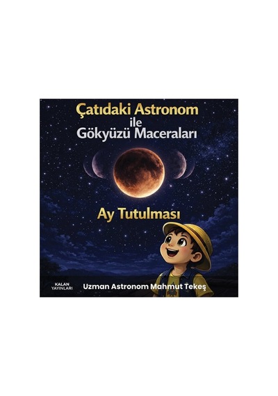 Çatıdaki Astronom İle Gökyüzü Maceraları - Ay Tutulması