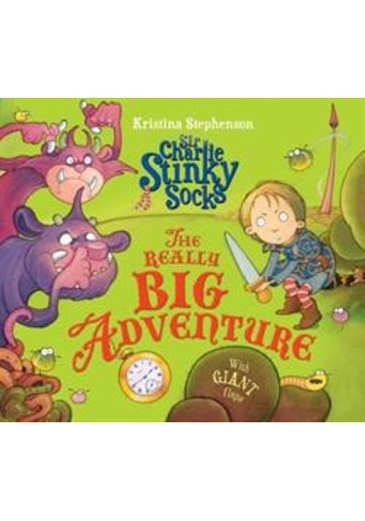 Sir Charlie Stinky Socks and the Really Big Adventure 9781405277686