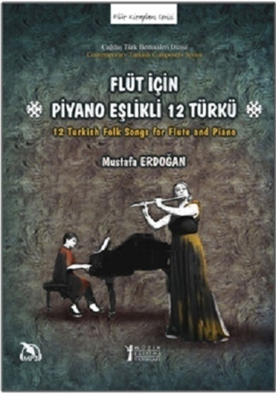 Flüt için Piyano Eşlikli 12 Türkü - Mustafa Erdoğan - Müzik Eğitimi Yayınları