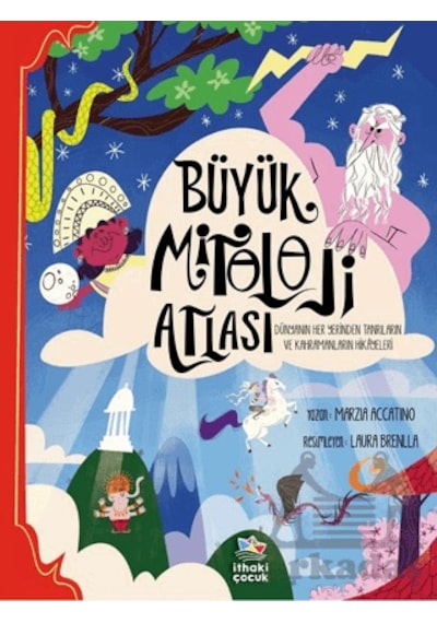 Büyük Mitoloji Atlası/dünyanın Her Yerinden Tanrıların Ve Kahramanların Hikâyeleri Ciltli İthaki Çocuk Yayınları