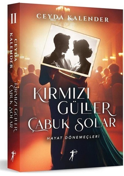 Kırmızı Güller Çabuk Solar Iı / Hayat Dönemeçleri Karton Kapa...