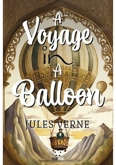 A Voyage İn A Balloon / Jules Verne